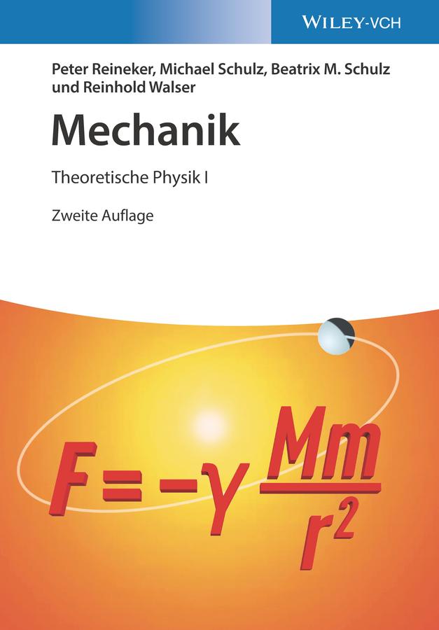 Mechanik by Beatrix M. Schulz, Michael Schulz, Peter Reineker, Reinhold Walser