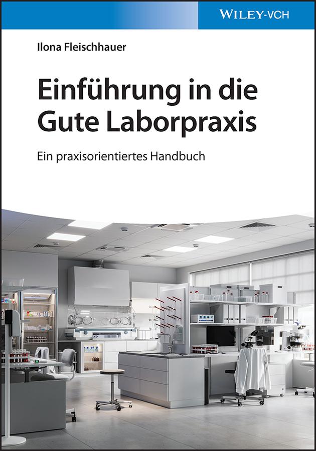 Einführung in die Gute Laborpraxis by Ilona Fleischhauer