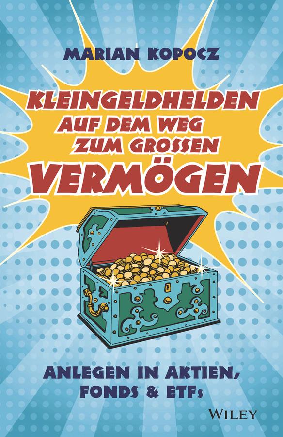 Kleingeldhelden auf dem Weg zum grossen Vermögen by Marian Kopocz