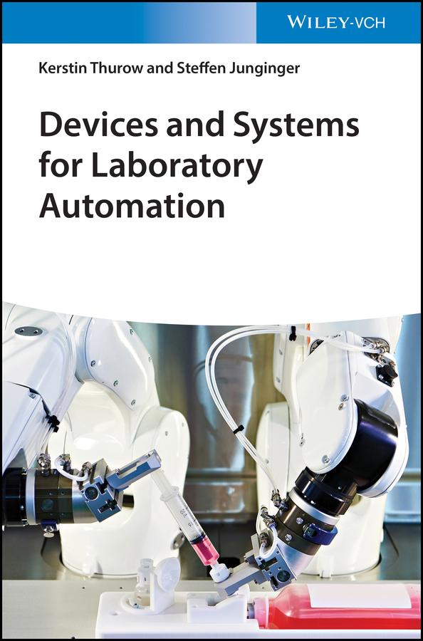 Devices and Systems for Laboratory Automation by Kerstin Thurow, Steffen Junginger