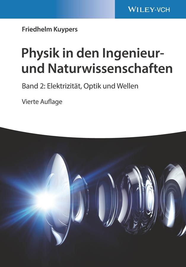 Physik in den Ingenieur- und Naturwissenschaften, Band 2 by Friedhelm Kuypers