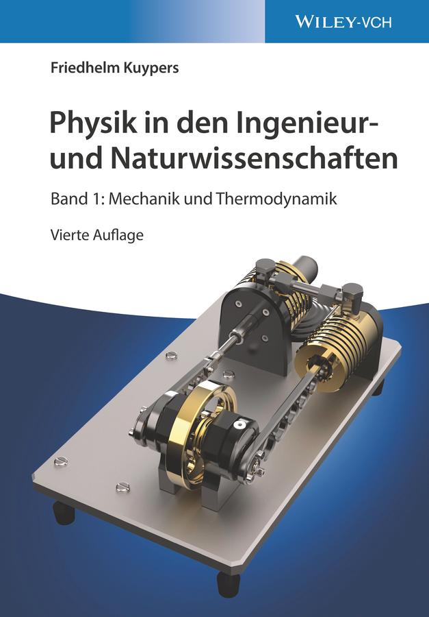 Physik in den Ingenieur- und Naturwissenschaften, Band 1 by Friedhelm Kuypers