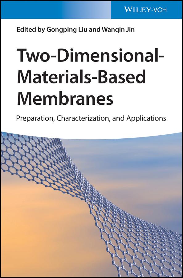 Two-Dimensional-Materials-Based Membranes by Gongping Liu, Wanqin Jin