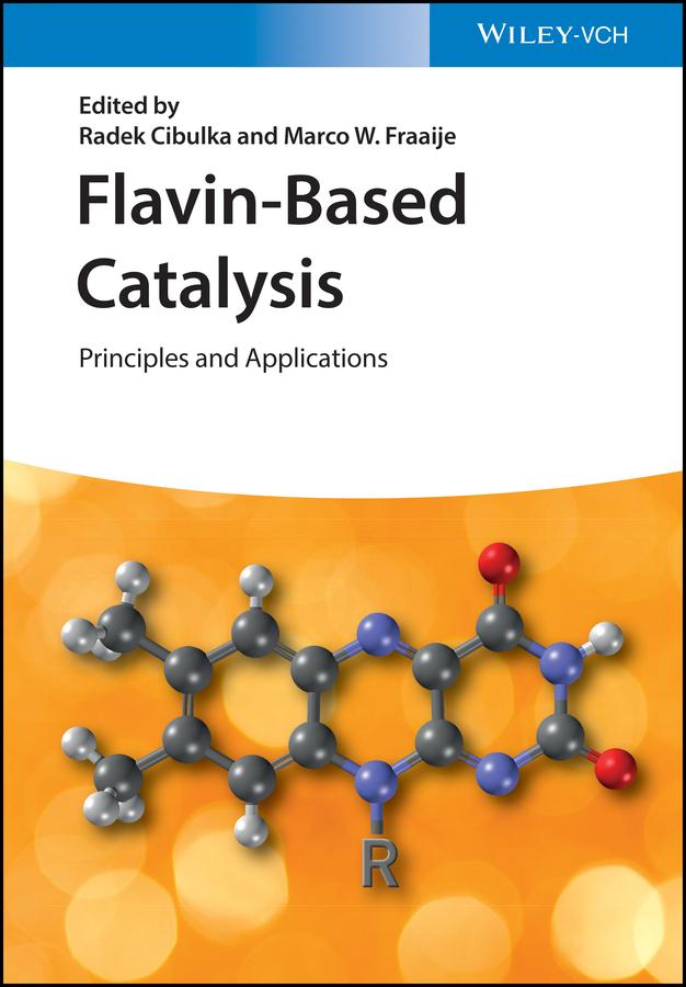 Flavin-Based Catalysis by Marco W. Fraaije, Radek Cibulka