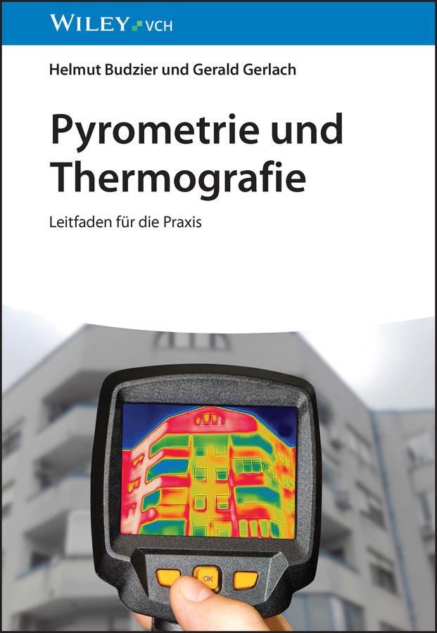 Pyrometrie und Thermografie by Gerald Gerlach, Helmut Budzier