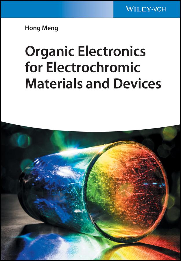 Organic Electronics for Electrochromic Materials and Devices by Hong Meng