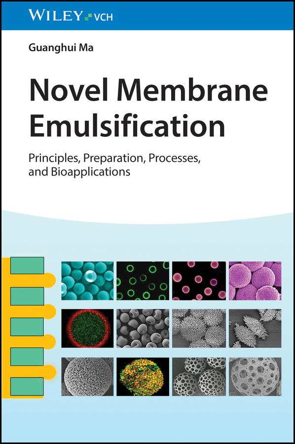 Novel Membrane Emulsification by Guanghui Ma