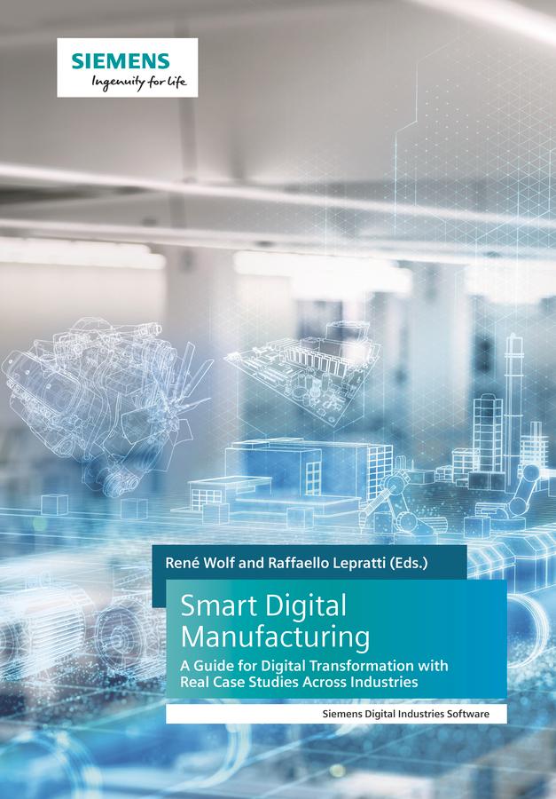 Smart Digital Manufacturing by Raffaello Lepratti, Rene Wolf