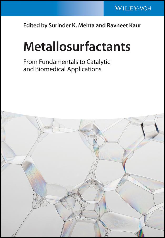 Metallosurfactants by Ravneet Kaur, Surinder K. Mehta