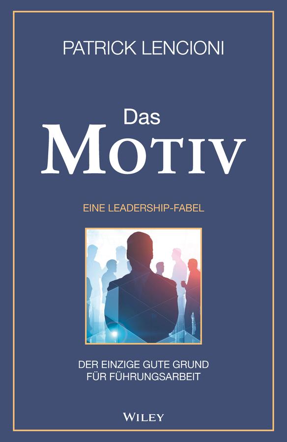 Das Motiv by Andreas Schieberle, Patrick M. Lencioni