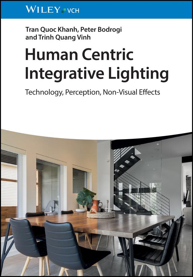 Human Centric Integrative Lighting by Peter Bodrogi, Tran Quoc Khanh, Trinh Quang Vinh