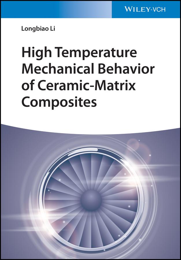 High Temperature Mechanical Behavior of Ceramic-Matrix Composites by Longbiao Li