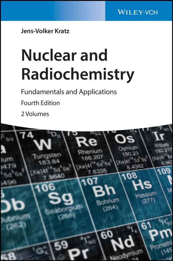 Nuclear and Radiochemistry by Jens-Volker Kratz