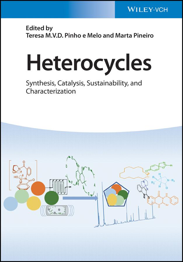 Heterocycles by Marta Pineiro, Teresa M. V. D. Pinho e Melo