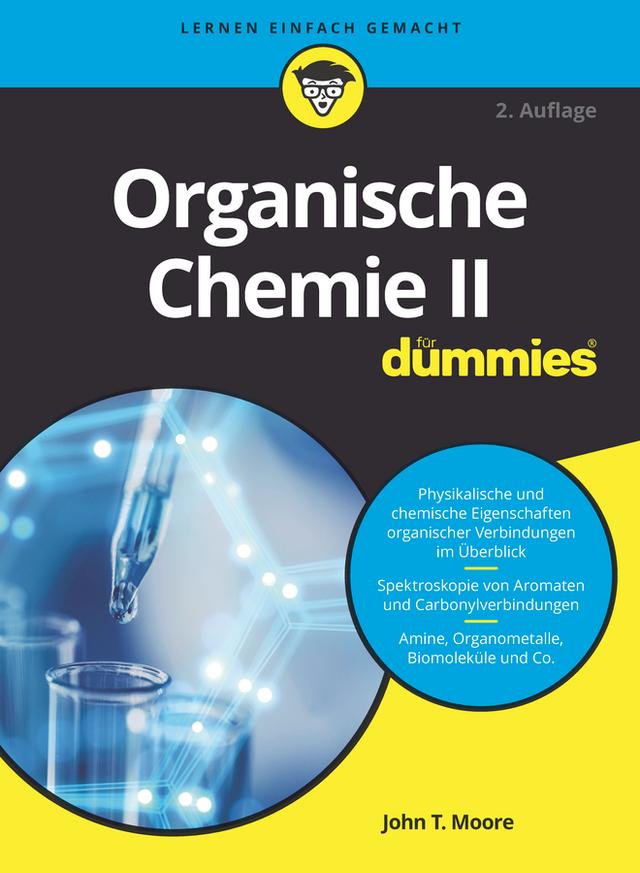Organische Chemie II für Dummies by John T. Moore