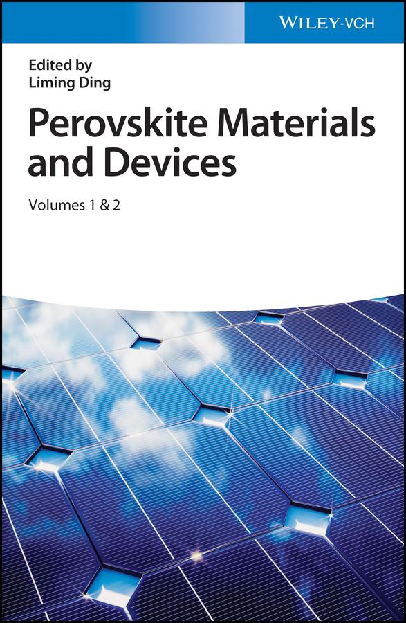Perovskite Materials and Devices, 2 Volumes by Liming Ding