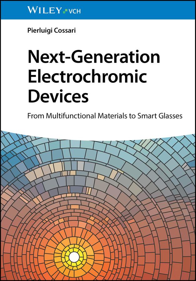 Next-Generation Electrochromic Devices by Pierluigi Cossari