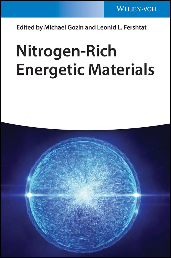 Nitrogen-Rich Energetic Materials by Leonid L. Fershtat, Michael Gozin