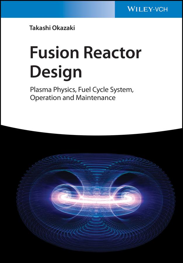 Fusion Reactor Design by Takashi Okazaki