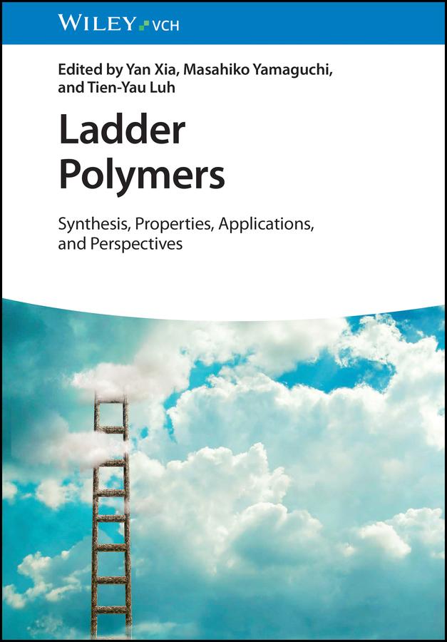 Ladder Polymers by Masahiko Yamaguchi, Tien-Yau Luh, Yan Xia