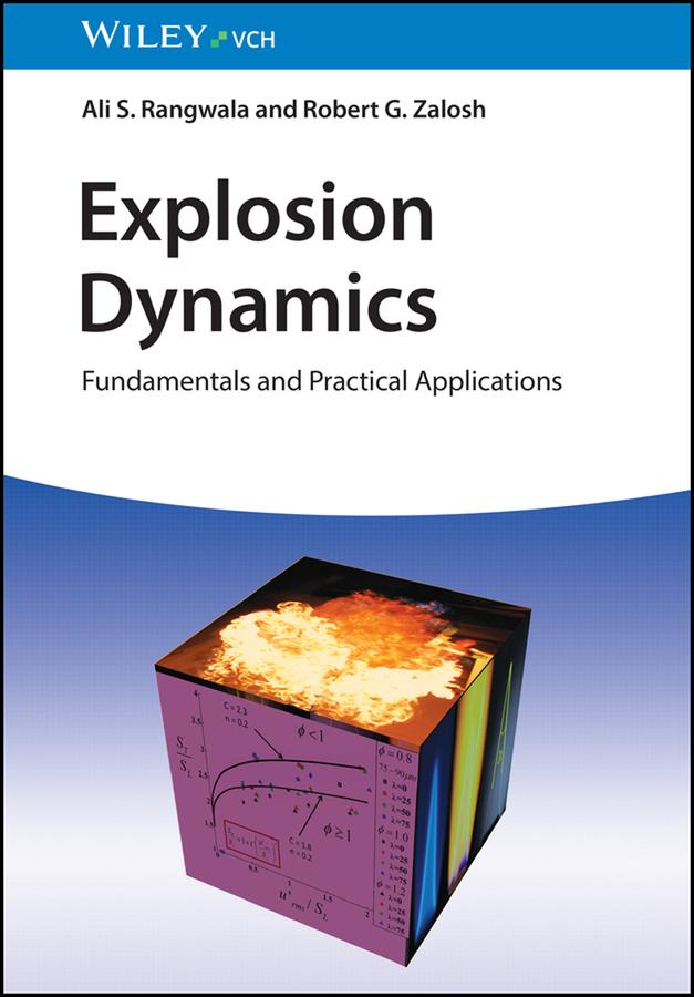 Explosion Dynamics by Ali S. Rangwala, Robert G. Zalosh