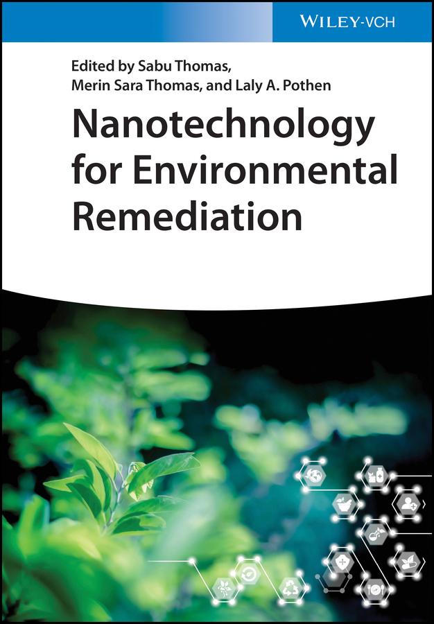 Nanotechnology for Environmental Remediation by Laly A. Pothen, Merin Sara Thomas, Sabu Thomas