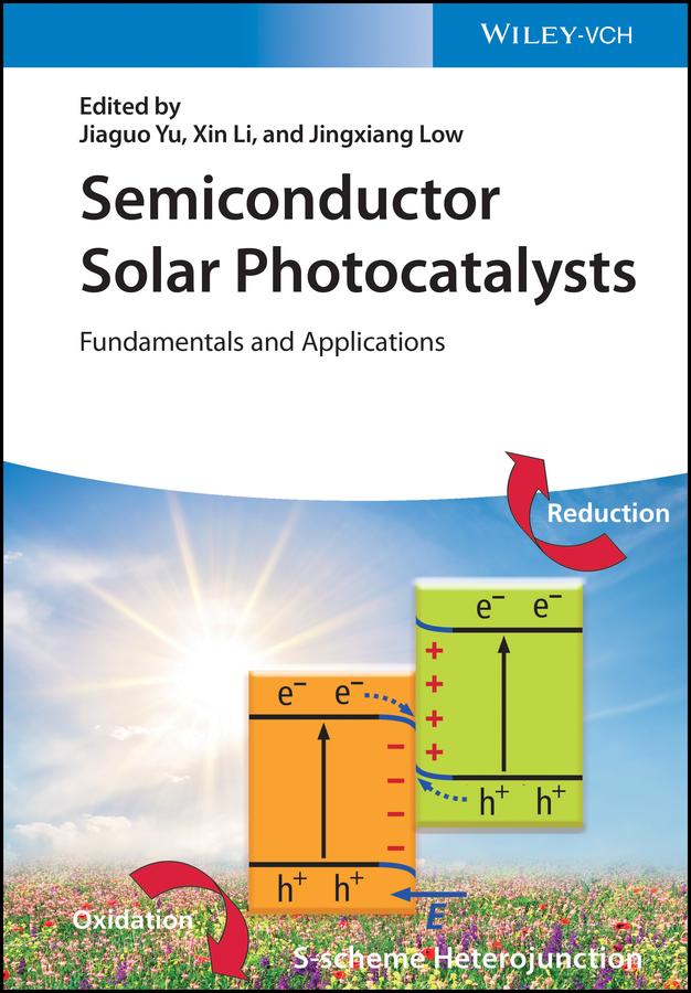 Semiconductor Solar Photocatalysts by Jiaguo Yu, Jingxiang Low, Xin Li