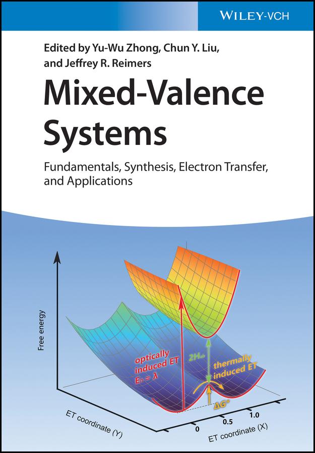 Mixed-Valence Systems by Chun Yuan Liu, Jeffrey R. Reimers, Yu-Wu Zhong