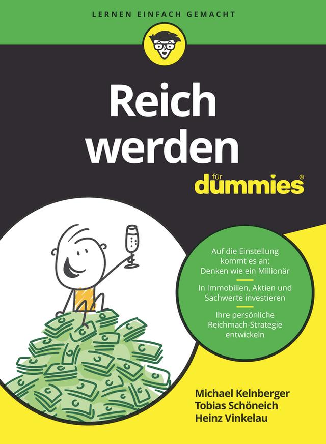 Reich werden für Dummies by Heinz Vinkelau, Michael Kelnberger, Tobias Schöneich