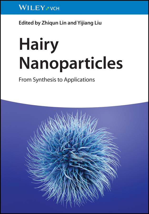 Hairy Nanoparticles by Yijiang Liu, Zhiqun Lin