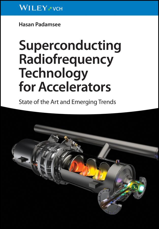 Superconducting Radiofrequency Technology for Accelerators by Hasan Padamsee