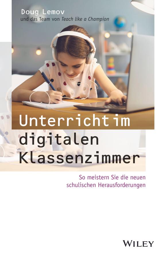 Unterricht im digitalen Klassenzimmer by Doug Lemov