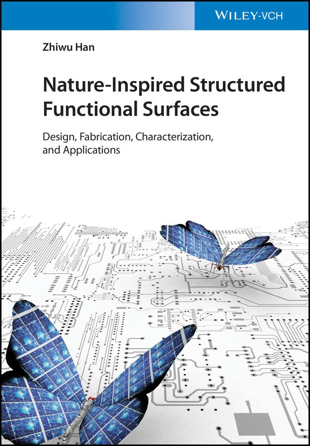 Nature-Inspired Structured Functional Surfaces by Zhiwu Han