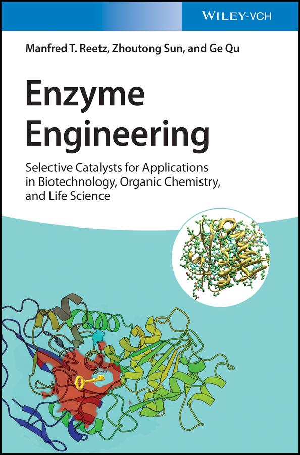 Enzyme Engineering by Ge Qu, Manfred T. Reetz, Zhoutong Sun