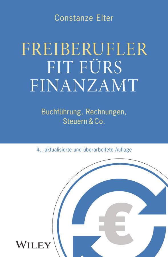 Freiberufler - Fit fürs Finanzamt by Constanze Elter