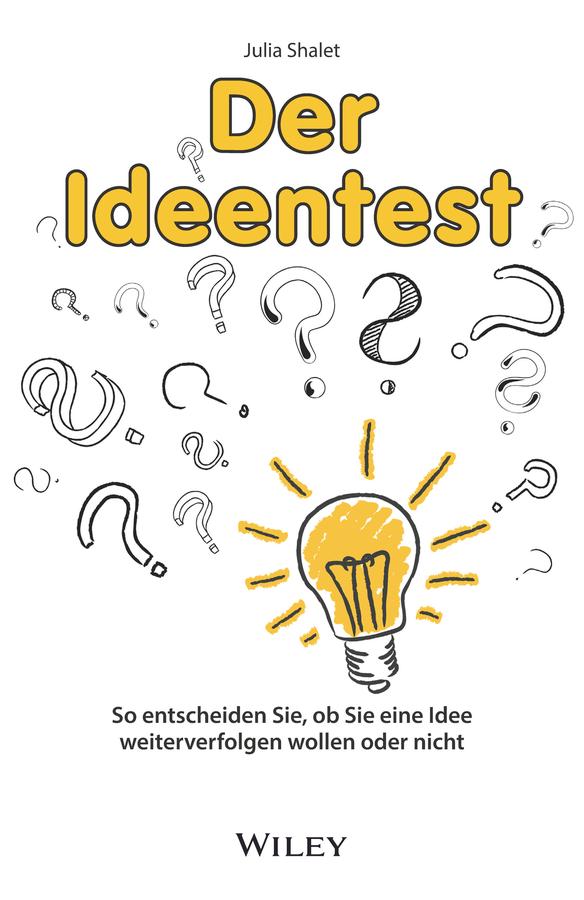 Der Ideentest by Andreas Schieberle, Julia Shalet