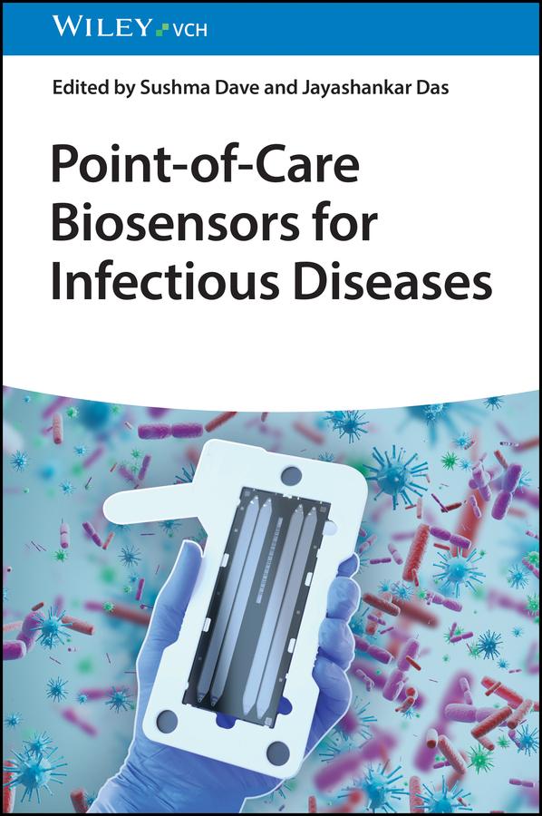 Point-of-Care Biosensors for Infectious Diseases by Jayashankar Das, Sushma Dave