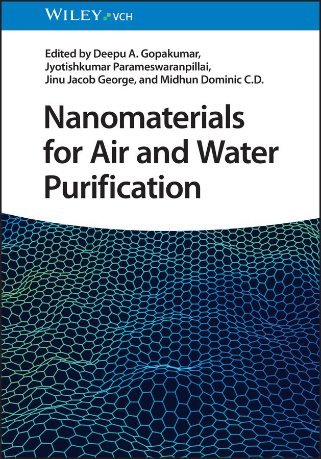 Nanomaterials for Air and Water Purification by Deepu A. Gopakumar, Jinu Jacob George, Jyotishkumar Parameswaranpillai, Midhun Dominic C. D.