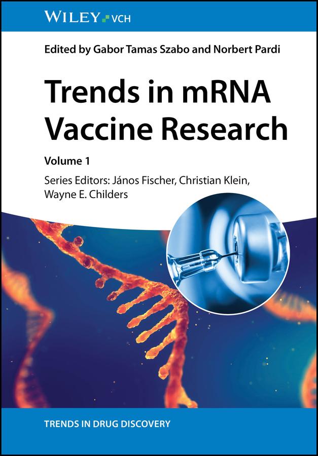 Trends in mRNA Vaccine Research by Christian Klein, Gabor Tamas Szabo, János Fischer, Norbert Pardi, Wayne E. Childers