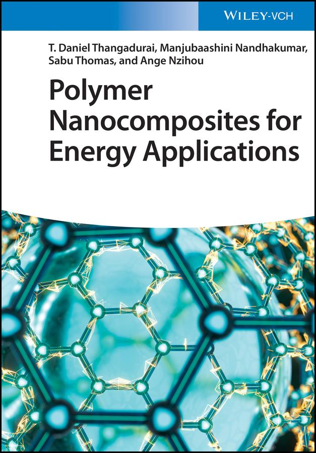 Polymer Nanocomposites for Energy Applications by Ange Nzihou, Manjubaashini Nandhakumar, Sabu Thomas, T. Daniel Thangadurai