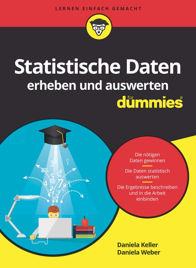 Statistische Daten erheben und auswerten für Dummies by Daniela Keller, Daniela Weber