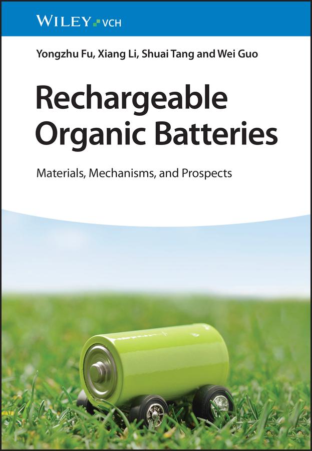 Rechargeable Organic Batteries by Shuai Tang, Wei Guo, Xiang Li, Yongzhu Fu