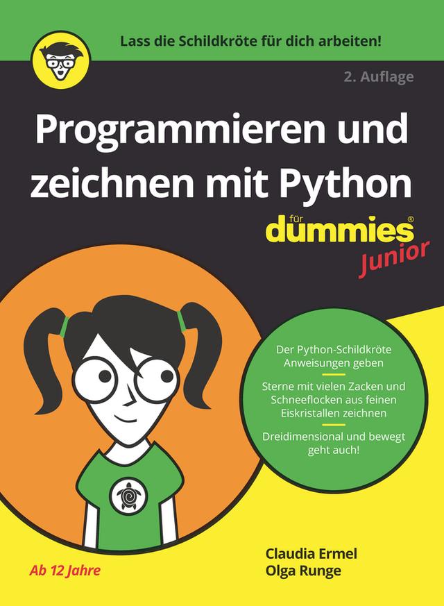 Programmieren und zeichnen mit Python für Dummies Junior by Claudia Ermel, Olga Runge