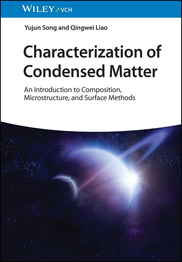 Characterization of Condensed Matter by Qingwei Liao, Yujun Song