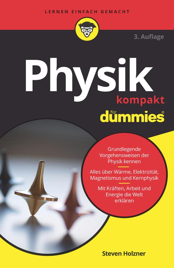 Physik kompakt für Dummies by Steven Holzner