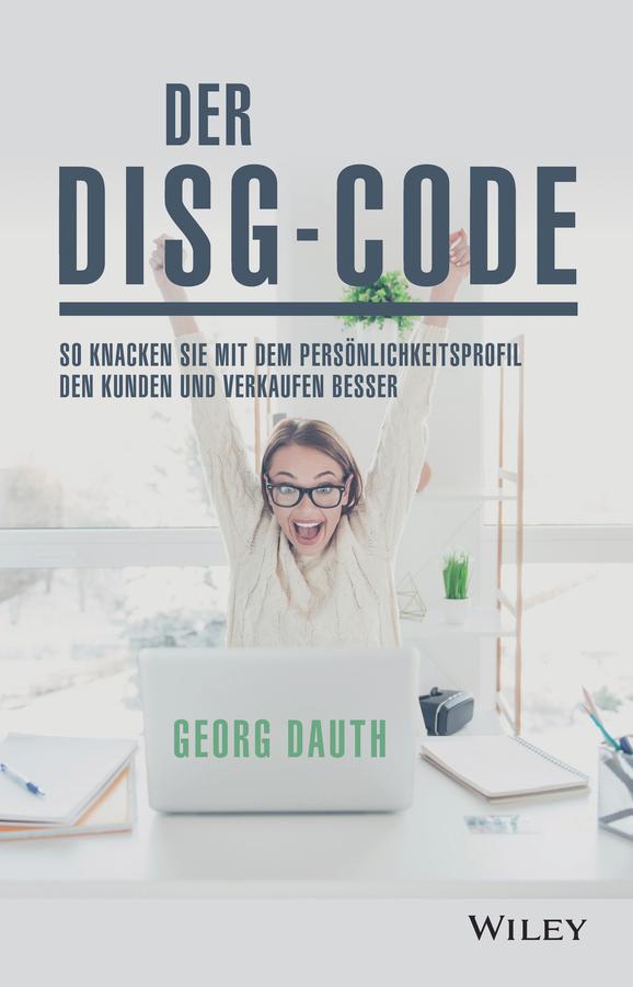 Der DiSG-Code by Georg Dauth