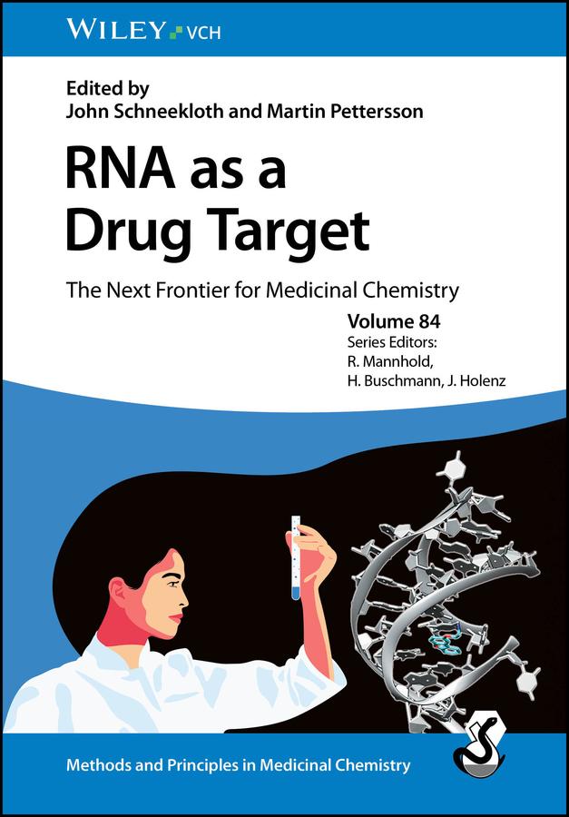 RNA as a Drug Target by Helmut Buschmann, John Schneekloth, Jörg Holenz, Martin Pettersson, Raimund Mannhold