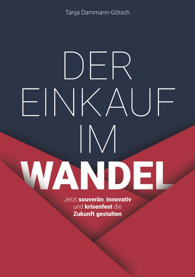 Der Einkauf im Wandel by Tanja Dammann-Götsch