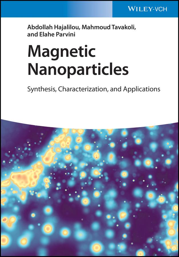 Magnetic Nanoparticles by Abdollah Hajalilou, Elahe Parvini, Mahmoud Tavakoli