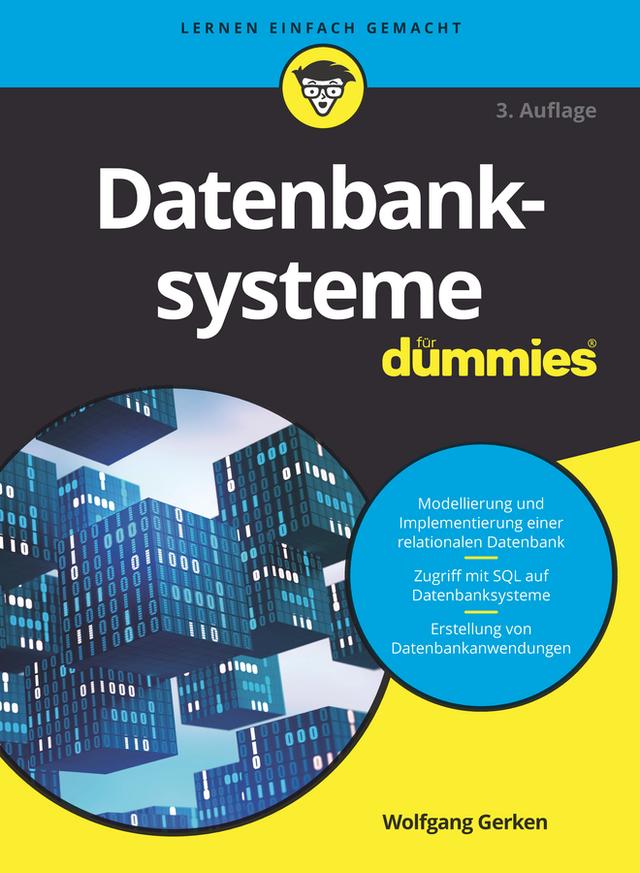 Datenbanksysteme für Dummies by Wolfgang Gerken